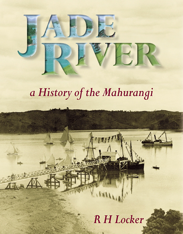 Jade River: A History of the Mahurangi